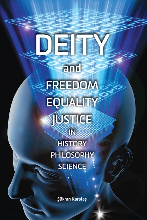 Deity and Freedom Equality Justice in History Philosophy Science